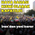 İran’da hava sahası kısmi olarak kapatıldı