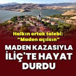 İliç’te toprak kaymasının ardından hayat neredeyse durma noktasına geldi