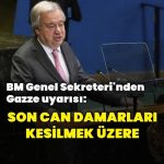 BM Genel Sekreteri Guterres’ten Gazze uyarısı